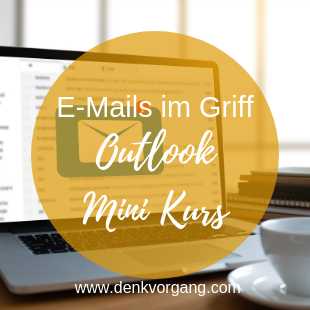 E-Mails im Griff mit dem Outlook Mini Kurs